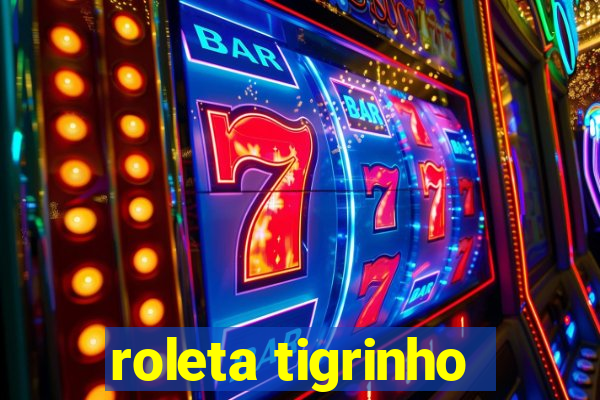 roleta tigrinho